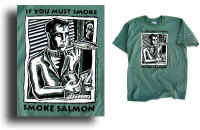 If you must smoke, smoke salmon t-shirt by Ray Troll.